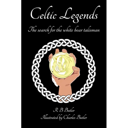 Celtic Legends: The Search for the White Bear Talisman