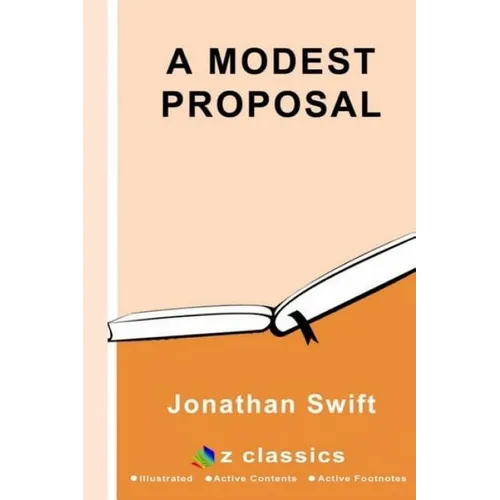 A Modest Proposal: By Jonathan Swift - Illustrated