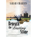 Beneath The Destiny Stone