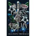 Who Calls Me Villain