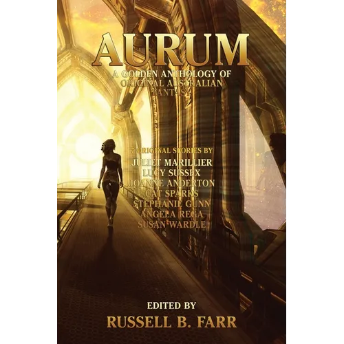 Aurum: A golden anthology of original Australian fantasy