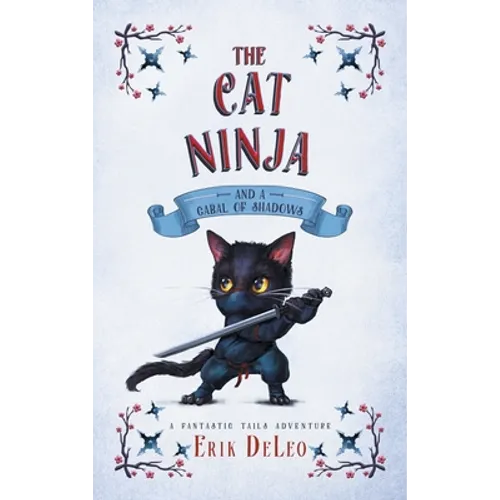 The Cat Ninja: and a Cabal of Shadows