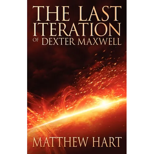 The Last Iteration of Dexter Maxwell