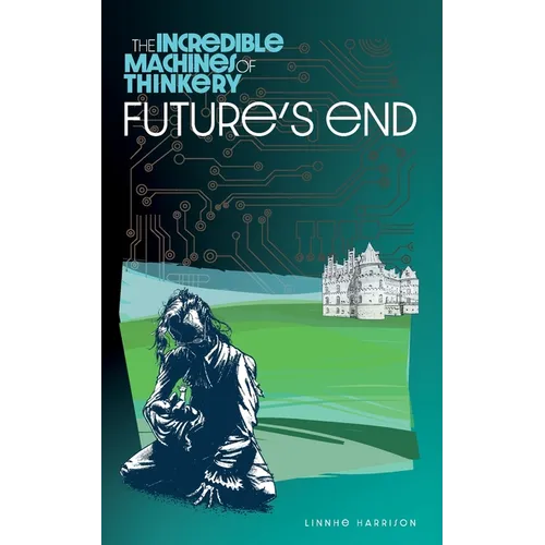 The Incredible Machines of Thinkery: Future's End