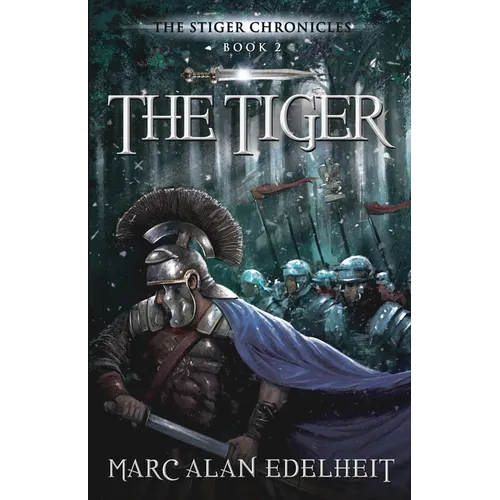 The Tiger: Chronicles of An Imperial Legionary Officer Book 2