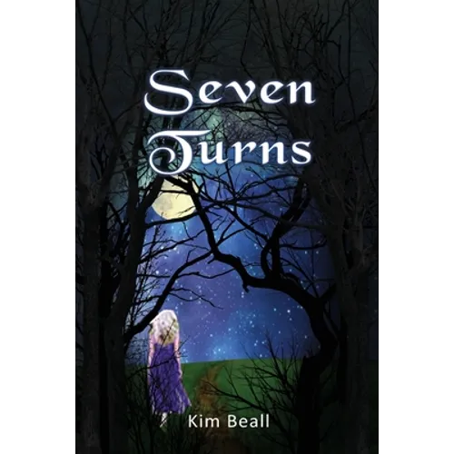 Seven Turns: A Ghost Story - A Love Story