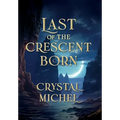 Last of the Crescent Born