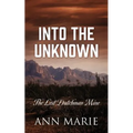 Into the Unknown: The Lost Dutchman Mine