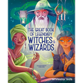 The Great Book of Legendary Witches & Wizards