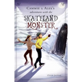 Cammie & Alex's Adventures with the Skateland Monster