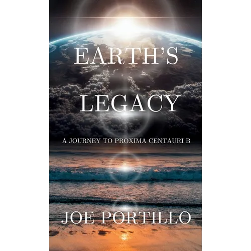 Earth's Legacy: A Journey to Proxima Centauri B