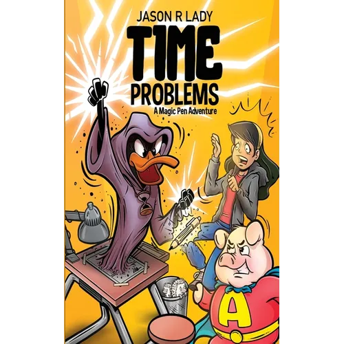 Time Problems: A Magic Pen Adventure