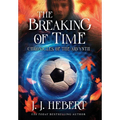 The Breaking of Time: Chronicles of the Arvynth