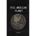 This American Planet