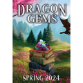 Dragon Gems: Spring 2024