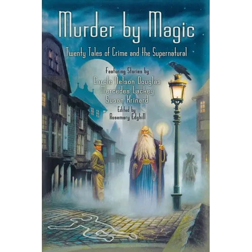 Murder by Magic: Twenty Tales of Crime and the Supernatural