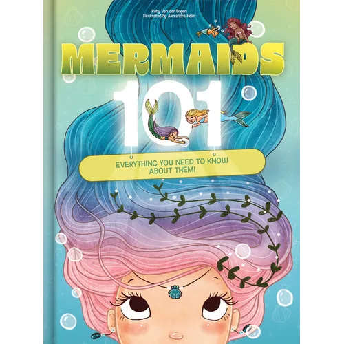 Mermaids 101: Everything You Need to Know about Mermaids Magical Mermaid Picture Book for Kids Ages 4-8: Delightful, Vibrant Birthday Gift