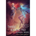 Three Burning Red Runaway Brides