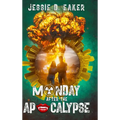 Monday After The Apocalypse: Unlikely Survivors - Book 1
