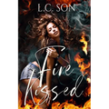 Fire Kissed: Fire Duet Book One