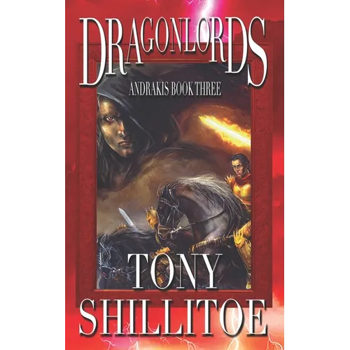 Dragonlords: Andrakis Book Three