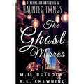 The Ghost Mirror