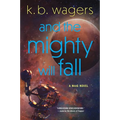 And the Mighty Will Fall: A Neog Novel