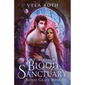 Blood Sanctuary Part One: A Fantasy Romance