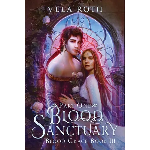 Blood Sanctuary Part One: A Fantasy Romance