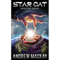 Star Cat: Exodus: A Science Fiction & Fantasy Adventure (The Star Cat Series - Book 5)