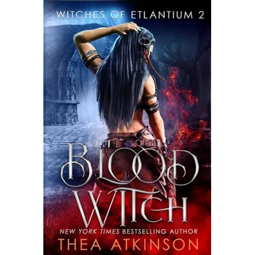 Blood Witch: Witches Of Etlantium Book 2