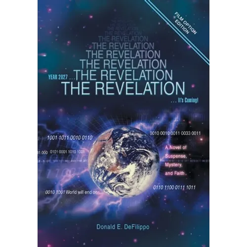 The Revelation: Year 2027, It's Coming!