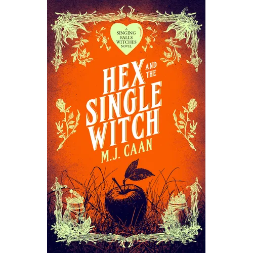 Hex and the Single Witch: Singing Falls Witches Book Six