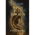 What Fate Forbids (Book One of The Synergy Series)