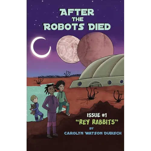 After The Robots Died, Issue #1: Rey Rabbits