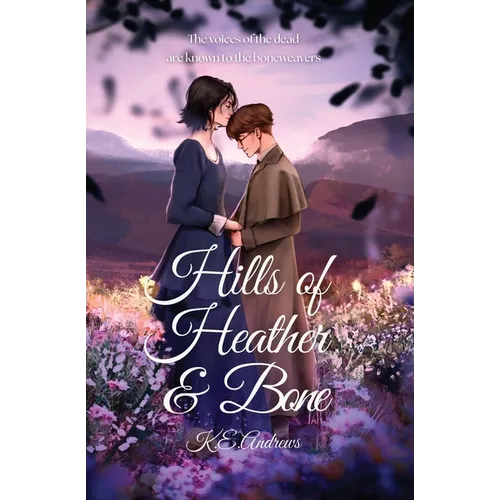 Hills of Heather and Bone