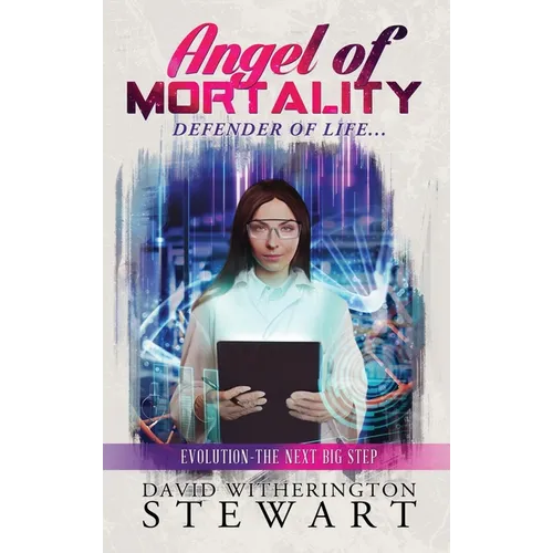 Angel of Mortality: Defender of Life... Creator of Chaos