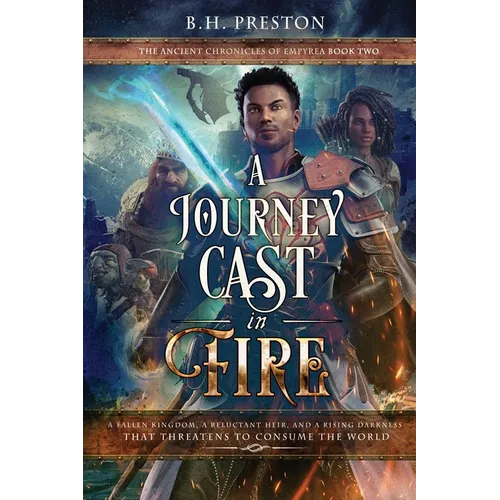 A Journey Cast in Fire