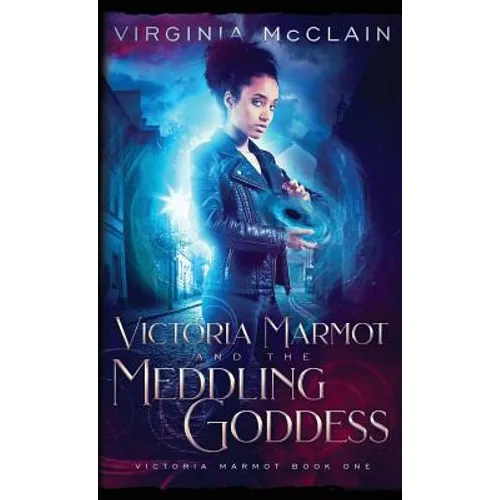 Victoria Marmot and the Meddling Goddess