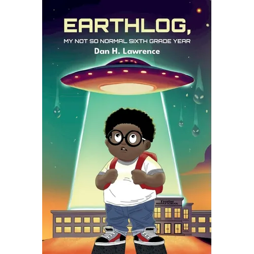 Earthlog, My Not So Normal Sixth Grade Year