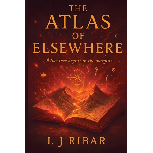 The Atlas of Elsewhere: Adventure Begins in the Margins