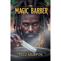 The Magic Barber: An African Fantasy