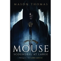 Mouse: Scoundrel at Large