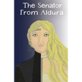 The Senator from Aldura