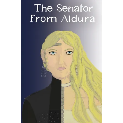 The Senator from Aldura