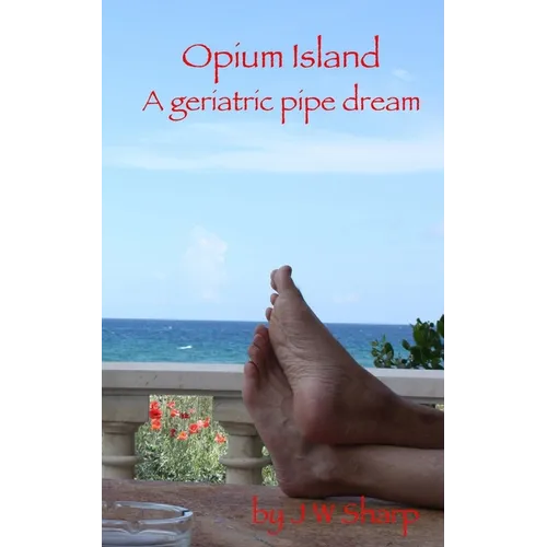 Opium Island: A geriatric pipe dream