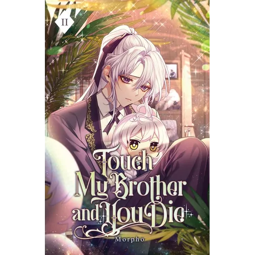 Touch My Brother and You Die: Volume II (Light Novel)