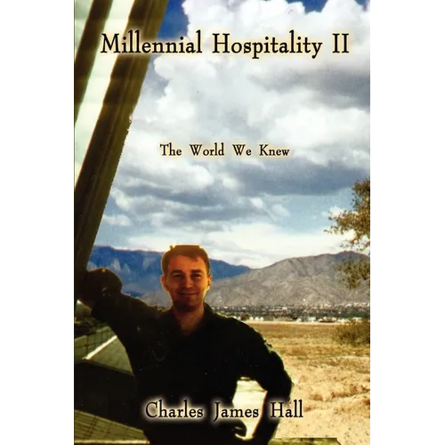 Millennial Hospitality II: The World We Knew