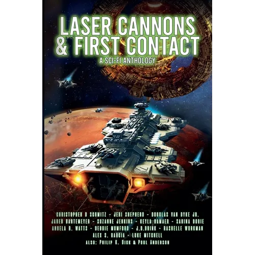 Laser Cannons & First Contact (a Sci-Fi Anthology)
