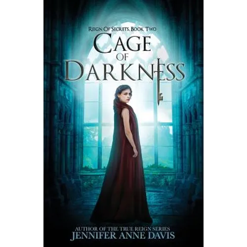 Cage of Darkness: Reign of Secrets, Book 2
